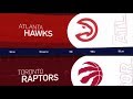 Toronto Raptors Vs Atlanta Hawks Game Recap 1 8 19 NBA