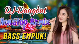 Dj Dangdut Paling Enak Di Dengar  Remix Bass Empuk  Enak Banget Buat Kerja