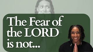 Spiritual Growth Matters | 10 Things the Fear of the LORD is not