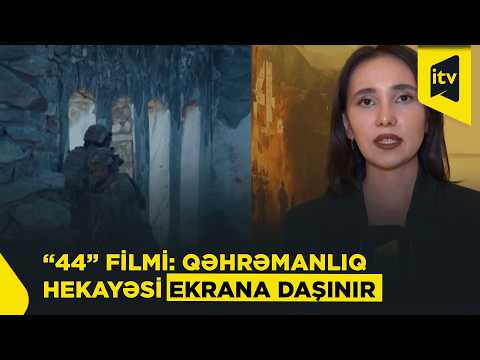 “44” bədii filmi: tarixi günlər böyük ekranda