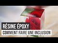 Rsine poxy  comment faire une inclusion  diy  epodex