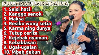 FULL ALBUM TERBARU 2026 MISSEL LAURA D SEISI HATI - KANGGO SENOK - MAKSA - RESIKO WONG SETIA