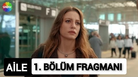Aile 1. Bölüm Fragmanı | 7 Şubat Salı Show Tv