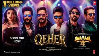 Dhamaal 4: QEHER- female version Guru Randhawa - Ajay Devgn,Arshad W Ritesh D,JaavedJ,Ketika Indra K