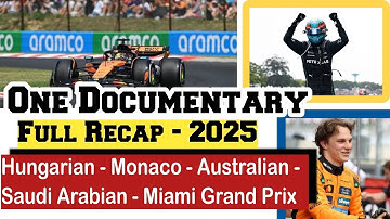 F1 Race Highlights | 2025 Hungarian - Monaco - Australian - Saudi Arabian - Miami Grand Prix
