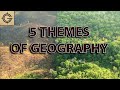 Understanding The Five Themes Of Geography