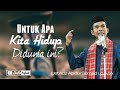 Untuk Apa Dan Apa Tujuan Hidup Kita Di Dunia Ini | Ustadz Abdul Somad Lc, MA