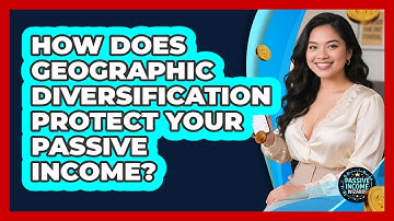 How Does Geographic Diversification Protect Your Passive Income? - Passive Income Wizards