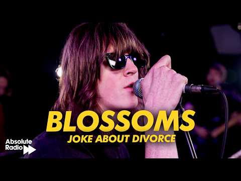 Blossoms - Joke About Divorce | Absolute Radio Live Session