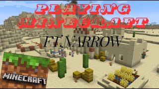 Playing Minecraft Ft. Narrow