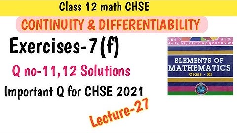 Continuity & Differentiability CHSE Odisha.Ex-7(f) Q no-11,12 #Biranchi_Majhi Important Q Solutions.