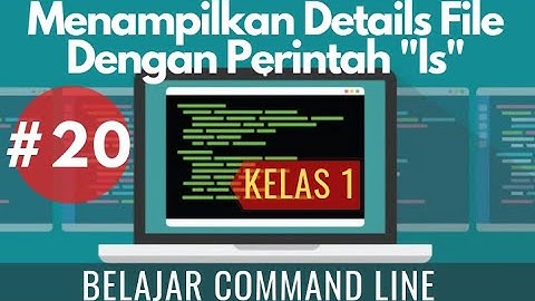 #20 Cara Menampilkan Detail Informasi File Dalam Suatu Folder - Tutorial Command Line