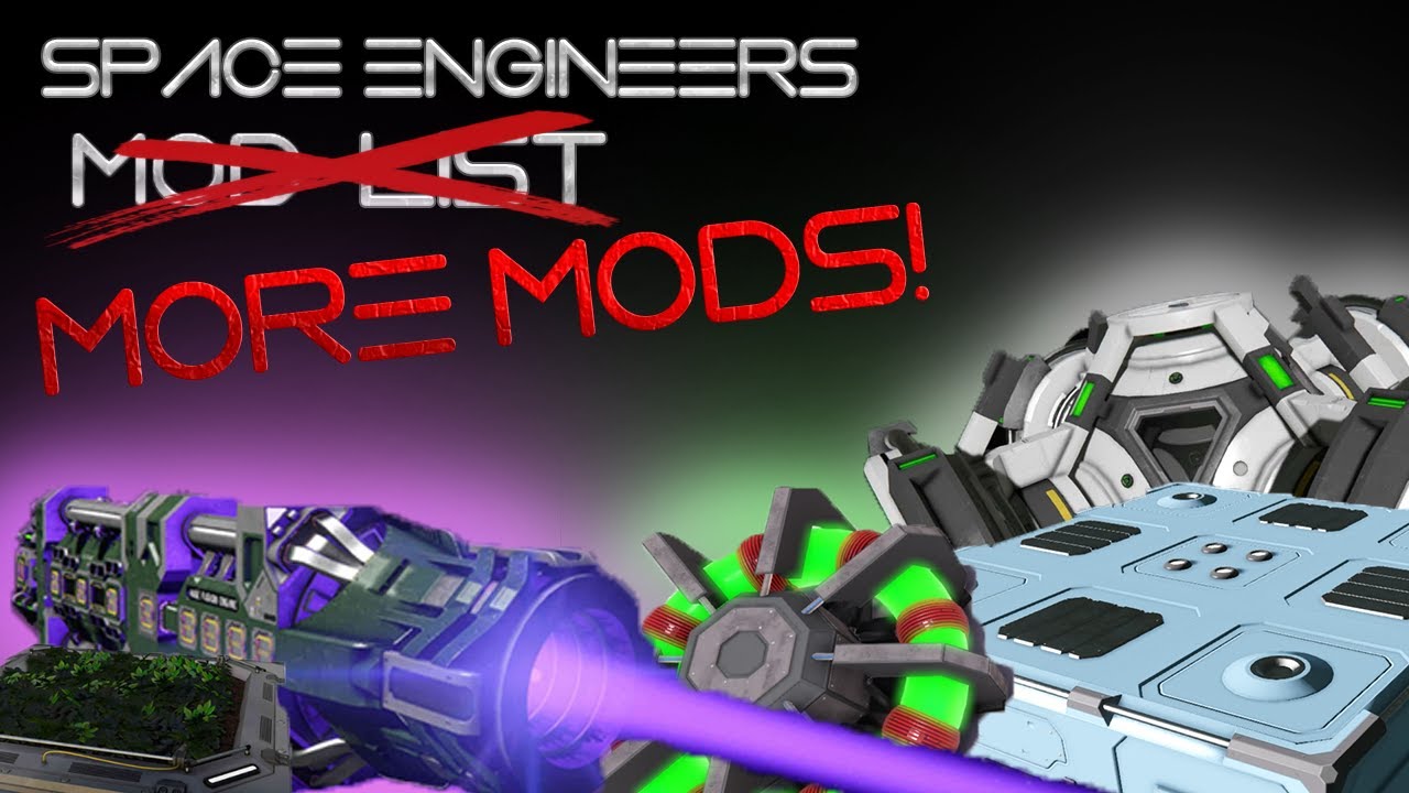 Space Engineers - (More Mods!) Survival Guide Mod List - YouTube