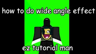 how to do wide angle effect on capcut