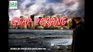 Siap Perang  -   Ustadz DR Syafiq Riza Basalamah MA