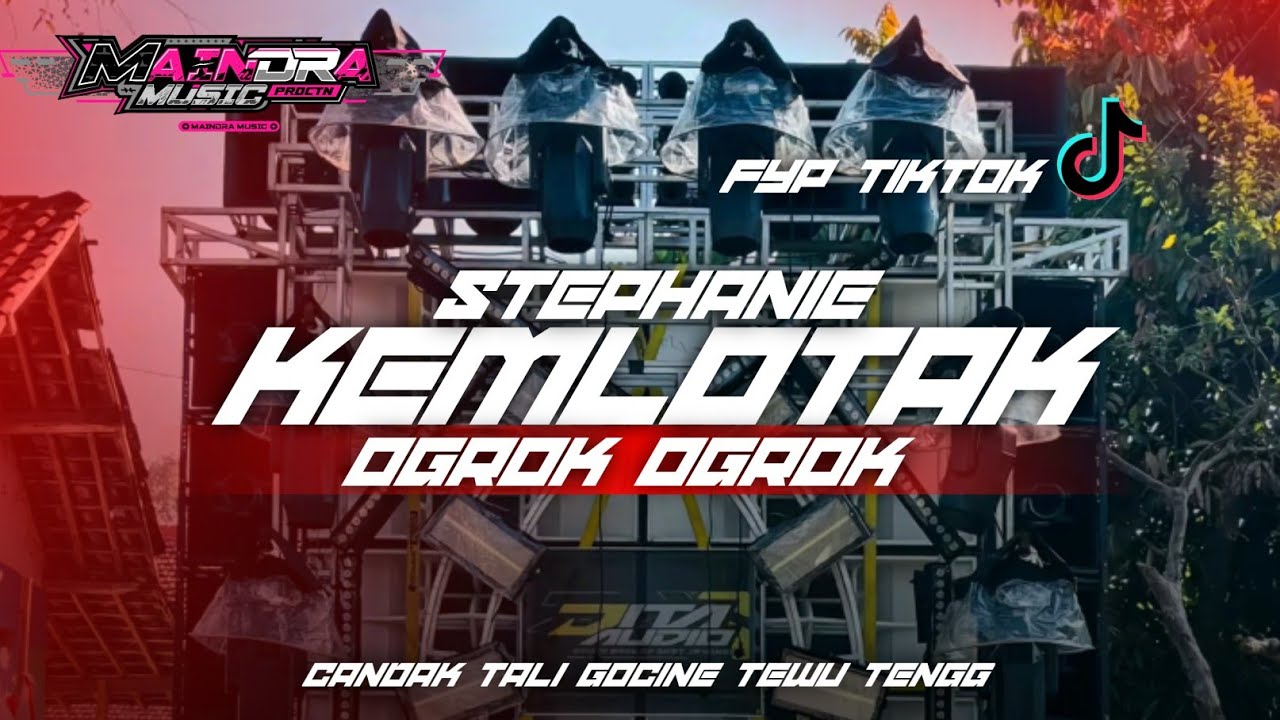 DJ KEMLOTAK V3 X STEPHANIE X CANDAK TALI GOCINE TEWU TENGG DLOSOR❗||MAINDRA MUSIC PRDCTN 