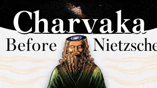 A man who believed that existence itself is a wound—CHARVAKA 