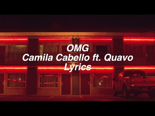 OMG || Camila Cabello ft. Quavo Lyrics class=