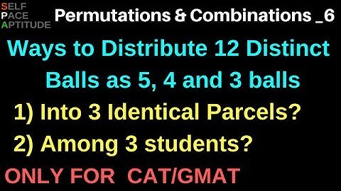 PERMUTATIONS AND COMBINATIONS_LESSON 6_DISTRIBUTION IN PERMUTATIONS AND COMBINATIONS_CAT/XAT/GMAT
