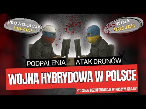 PODPALENIA, DRONY, DEZINFORMACJA: Kto gra emocjami Polaków?