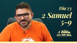 Day 73/300 - There Is a Place at the Table - 2 Sam 5-9 - The Bible in 300 Days with Rodrigo Ribeiro