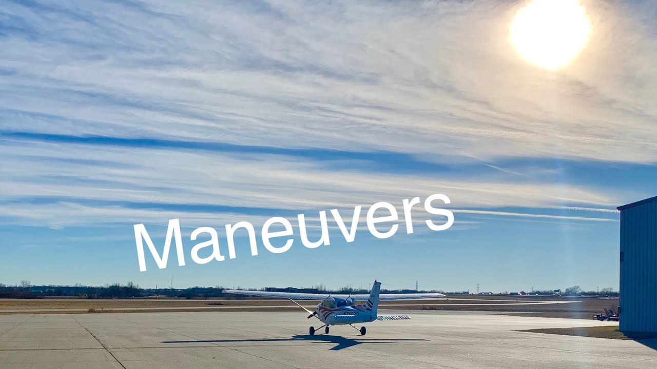 Cessna 172 Maneuvers YouTube