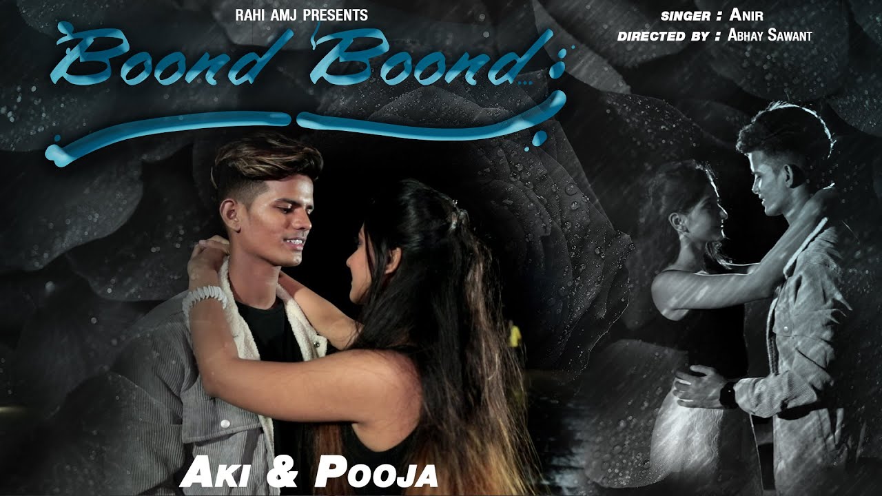 Boond Boond | Aki & Pooja | Monsoon Hindi song 2020 | Rainy Hindi Song 2020