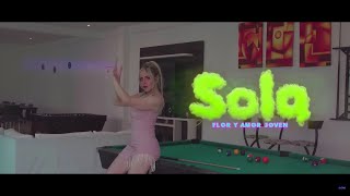 Sola | Flor y Amor Joven |Video Oficial