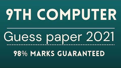 9th computer guess paper 2021| ALP smart syllabus 2021