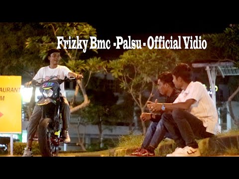 Frizky Bmc - Palsu - official video