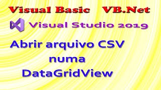 VB.Net. Como abrir um arquivo CSV numa DataGridView -  Visual Basic