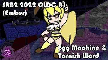 SRB2 2022 OLDC R1 (Ember) | (Finale) ~ Egg Machine & Tarnish Ward