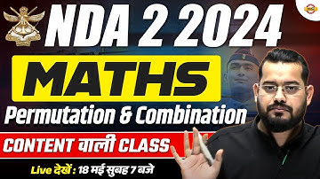 NDA 2 2024 || MATHS || Permutation & Combination || CONTENT वाली CLASS || BY VIVEK RAI SIR