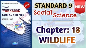 Std-9 S.S.| Chapter: 18 Wildlife | Vikas Workbook Solution #newworkbook #workbooksolution