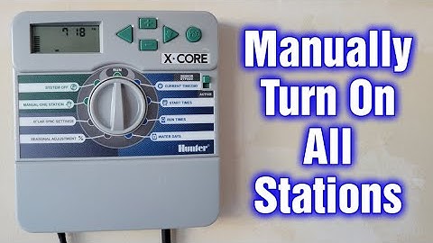 Hunter X-CORE Manually Run All Stations