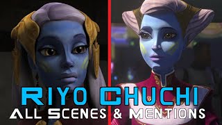 Riyo Chuchi: All Scenes and Mentions (TCW, TBB)