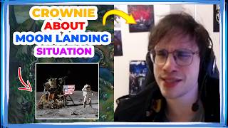Crownie About MOON LANDING and ELON MUSK Situation 👀