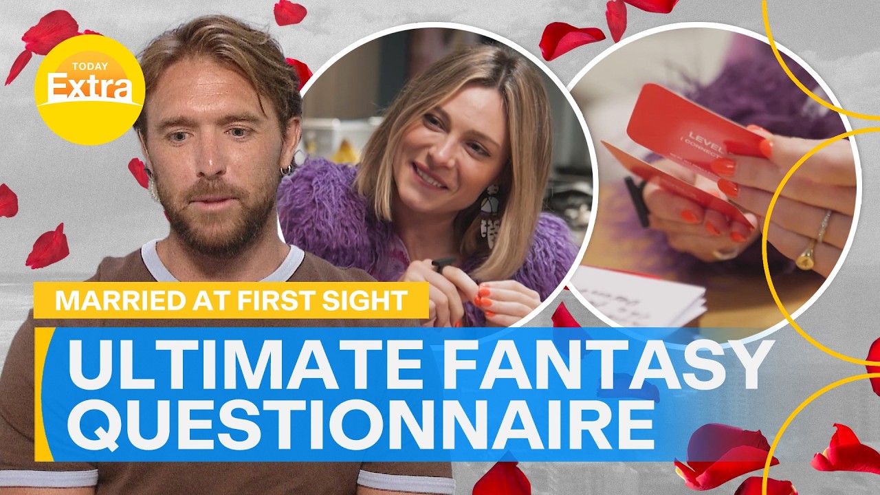 Married At First Sight groom Grayson on the ultimate fantasy questionnaire | Today Show Australia