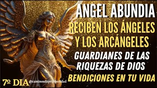 RECIBE ÁNGEL ABUNDIA🌻LOS GUARDIANES DE LAS RIQUEZAS DE DIOS ✨CORRIENTE DE LUZ Y BENDICIONES * 7ºDÍA🍀