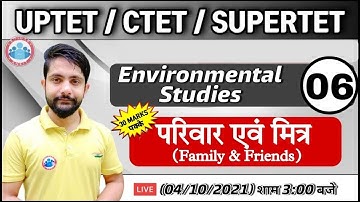 EVS for CTET | UP TET | FAMILY & FRIENDS | परिवार एवं मित्र #6 | EVS Classes | EVS by Ankit Sir