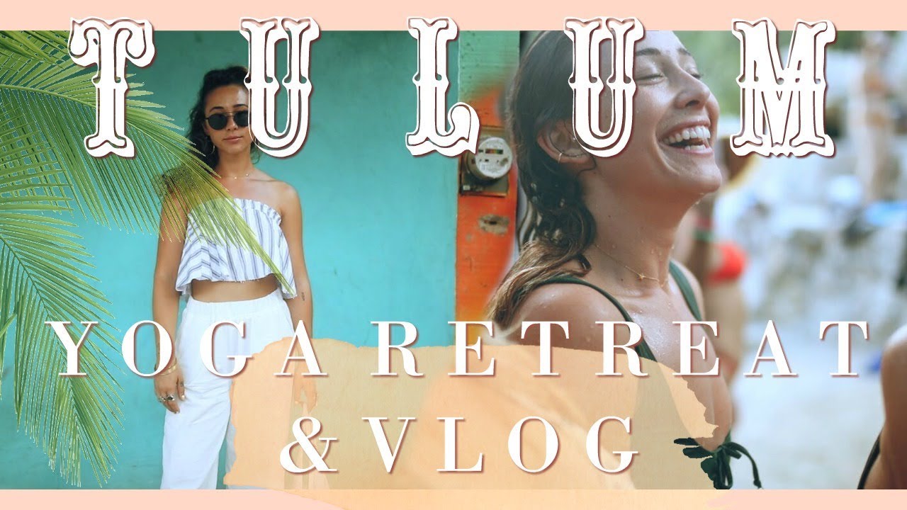 TULUM YOGA RETREAT VLOG | Miki Ash