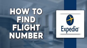 How To Find Flight Number on Expedia (Quick and Easy)