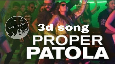 Proper Patola 3d song||proper patola||3d audio||proper patola 3d