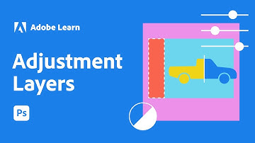 Get to Know Adjustment Layers in Adobe Photoshop | Adobe Photoshop