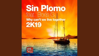Why Can&#39;t We Live Together (feat. Boris G) (Sin Plomo No More War Mix)