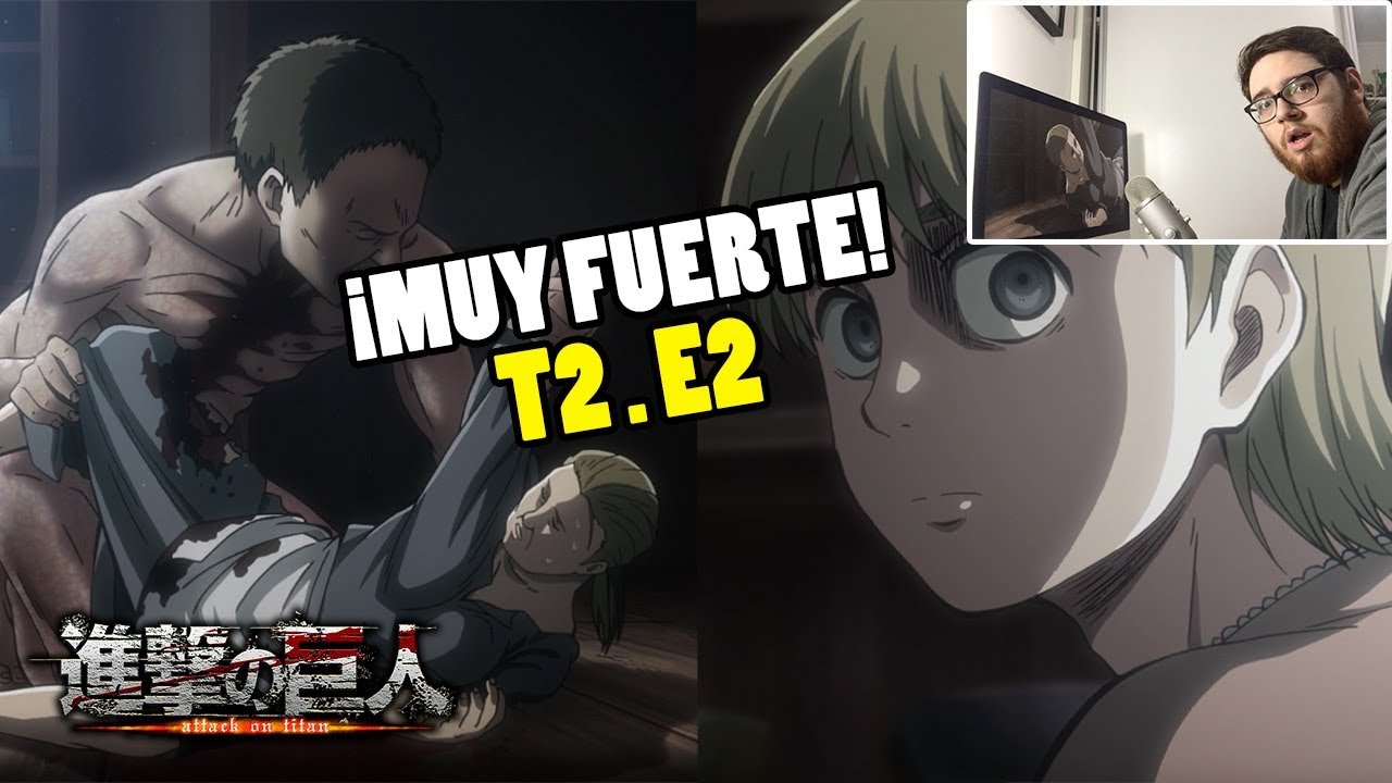 😨 REACCIONO A SHINGEKI NO KYOJIN | CAPITULO 2 | TEMPORADA 2 ⚔️🛡️ - YouTube