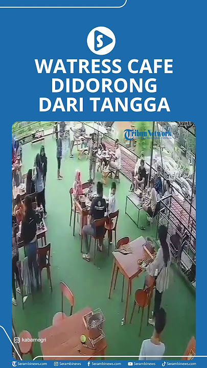 Waitress Cafe Didorong Pelanggan hingga Tersungkur di Tangga , Netizen Berang