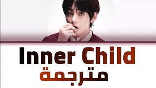BTS V - Inner Child (Arabic Sub) | مترجمة للعربية