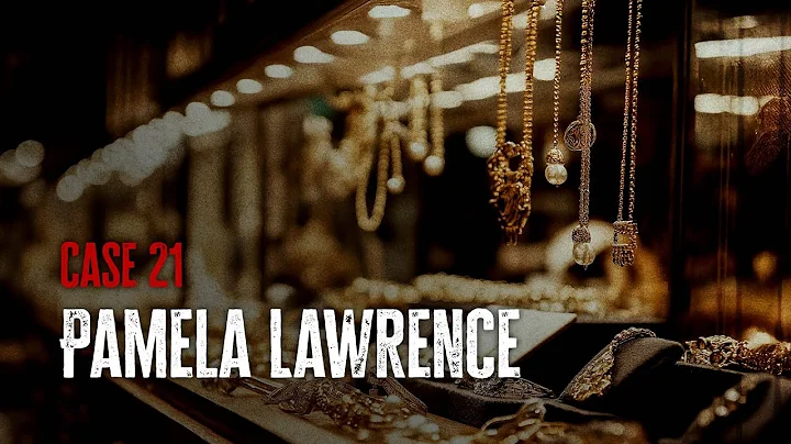 Case 21: Pamela Lawrence