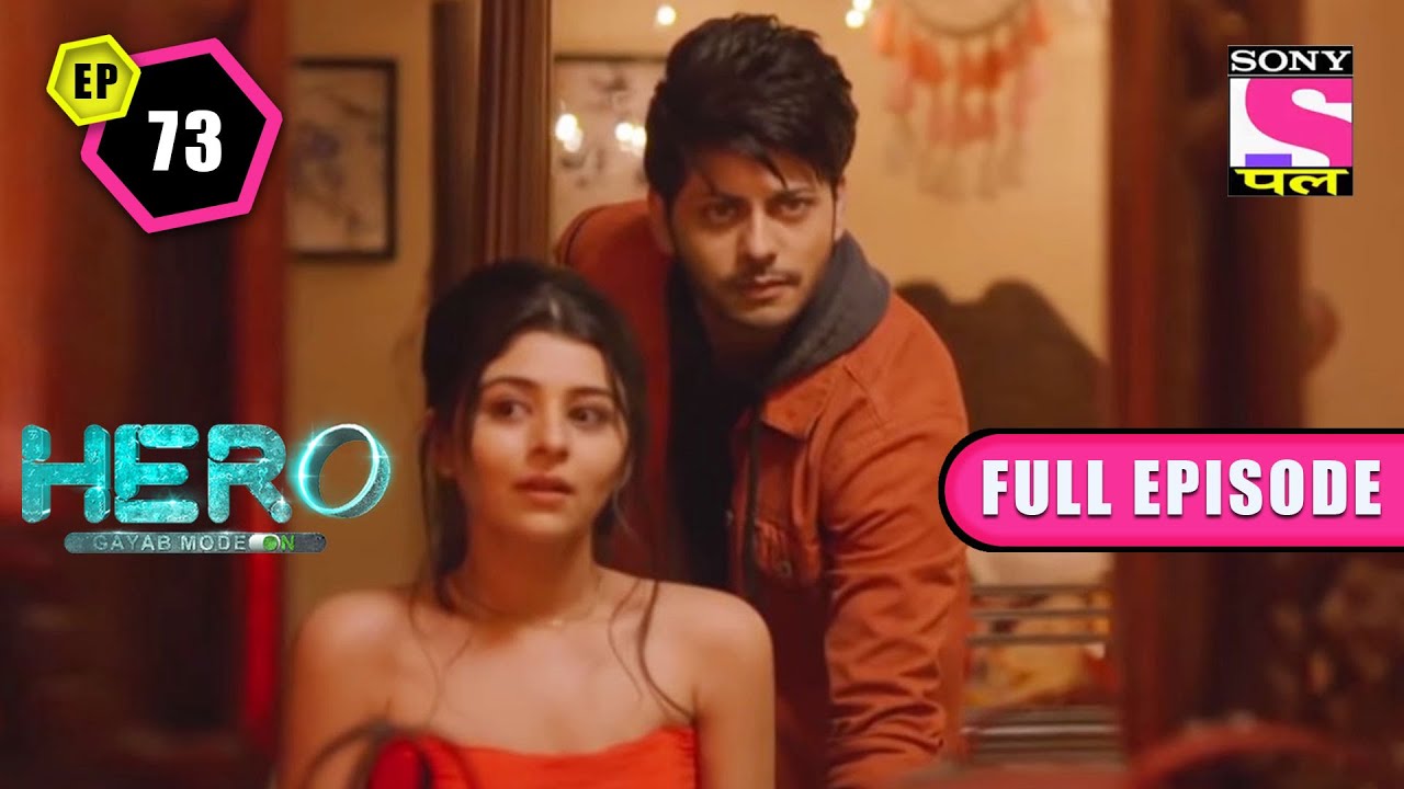 The Simple Life Of Zara | Hero: Gayab Mode On - Ep 73 | Full Episode | 16 March 2022